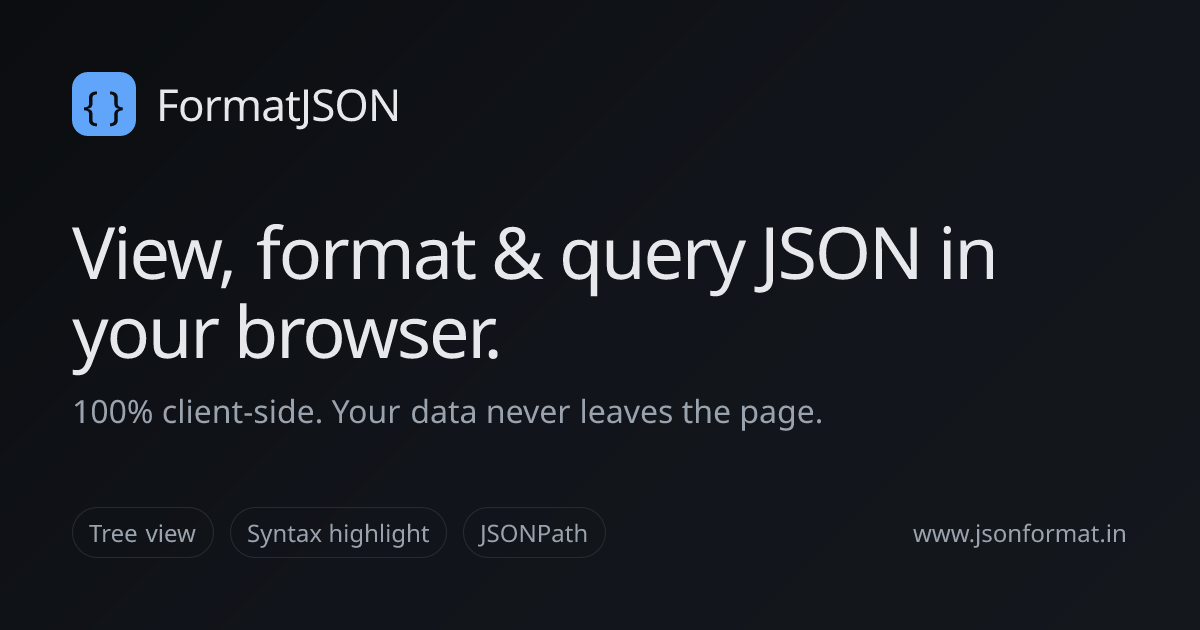 FormatJSON — Client-side JSON viewer & formatter
